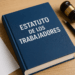 Estatuto de los trabajadores – Descargarlo o consultalo aquí